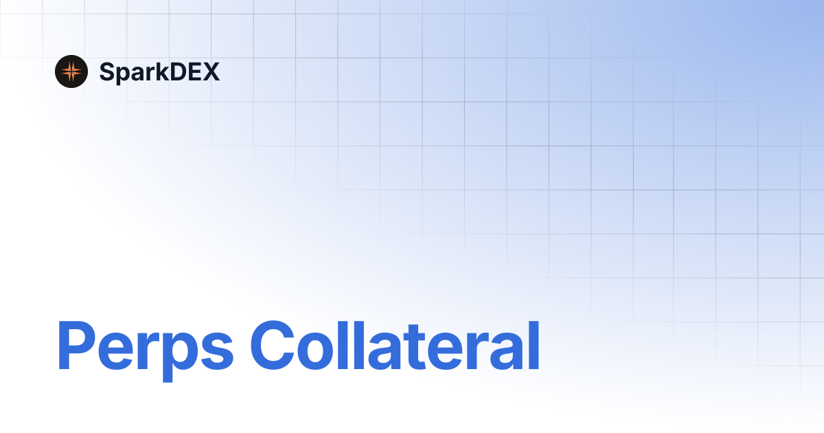 Perps Collateral | SparkDEX