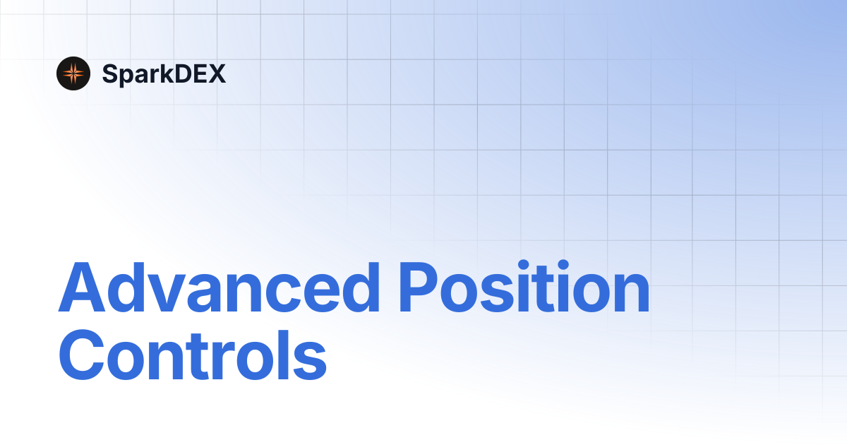 Advanced Position Controls | SparkDEX